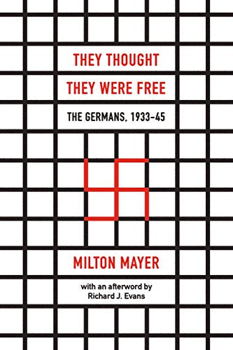 They Thought They Were Free: The Germans, 1933-45