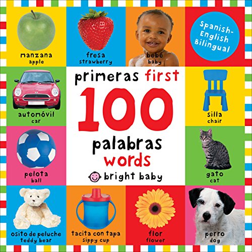 First 100 Words / Primera 100 Palabras (Bilingual): Primeras 100 Palabras - Spanish-English Bilingual (Bilingual)