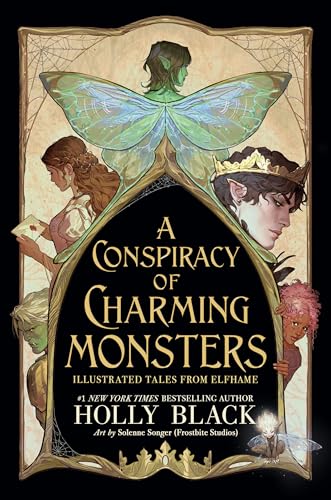 Conspiracy of Charming Monsters: Illustrated Tales from Elfhame