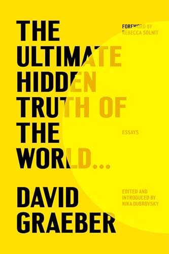 Ultimate Hidden Truth of the World . . .: Essays