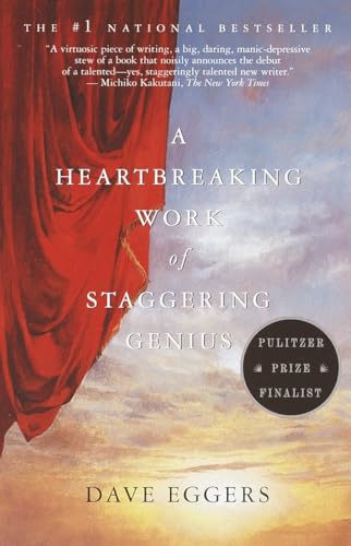 Heartbreaking Work of Staggering Genius: Pulitzer Prize Finalist