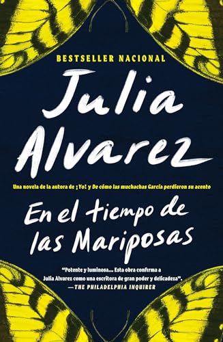 El Tiempo de Las Mariposas = In the Time of the Butterflies