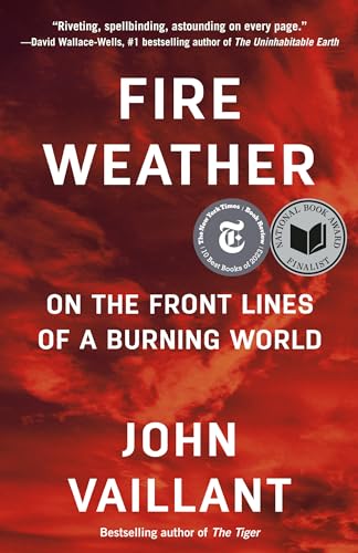 Fire Weather: On the Front Lines of a Burning World