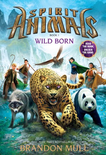 Wild Born (Spirit Animals, Book 1): Volume 1