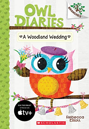 Woodland Wedding: A Branches Book (Owl Diaries #3): Volume 3