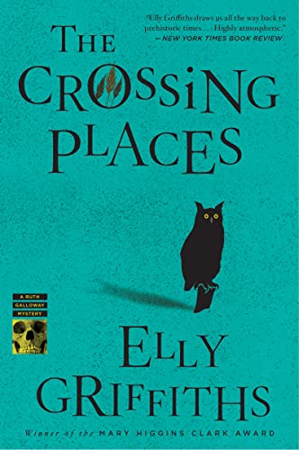 Crossing Places: The First Ruth Galloway Mystery