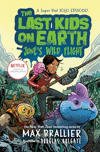 Last Kids on Earth: June's Wild Flight