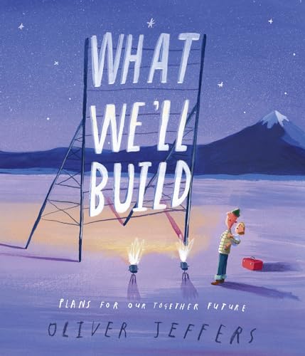 What We'll Build: Plans for Our Together Future