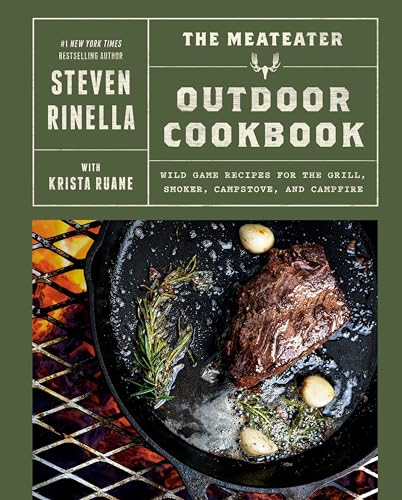 Meateater Outdoor Cookbook: Wild Game Recipes for the Grill, Smoker, Campstove, and Campfire