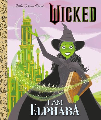 I Am Elphaba (Universal Pictures Wicked)