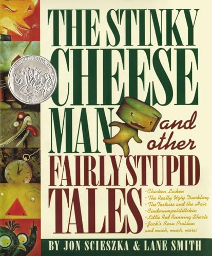 Stinky Cheese Man and Other Fairly Stupid Tales: A Caldecott Honor Book