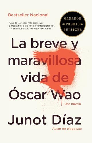 Breve Y Maravillosa Vida de Óscar Wao / The Brief, Wondrous Life of Oscar Wao = The Brief Wondrous Life of Oscar Wao