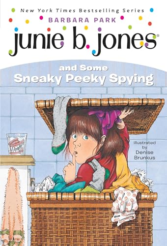 Junie B. Jones #4: Junie B. Jones and Some Sneaky Peeky Spying