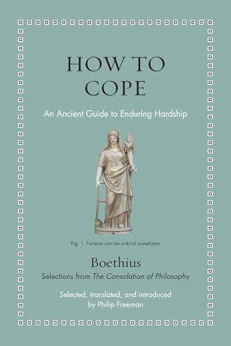 How to Cope: An Ancient Guide to Enduring Hardship