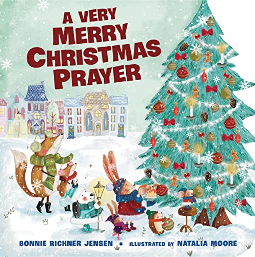 Very Merry Christmas Prayer: A Sweet Poem of Gratitude for Holiday Joys, Family Traditions, and Baby Jesus