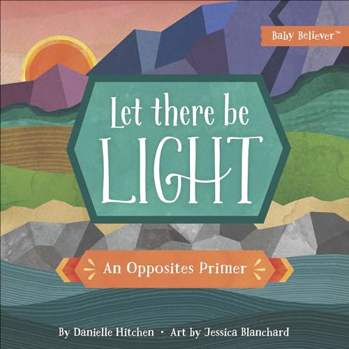 Let There Be Light: An Opposites Primer