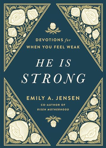 He Is Strong: Devotions for When You Feel Weak