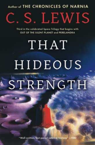 That Hideous Strength: A Modern Fairy-Tale for Grown-Ups