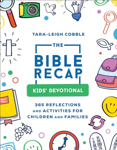 Bible Recap Kids' Devotional: 365 Reflections and Activities for Children and Families