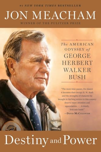 Destiny and Power: The American Odyssey of George Herbert Walker Bush