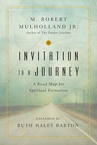 Invitation to a Journey: A Road Map for Spiritual Formation (Revised, Expanded)