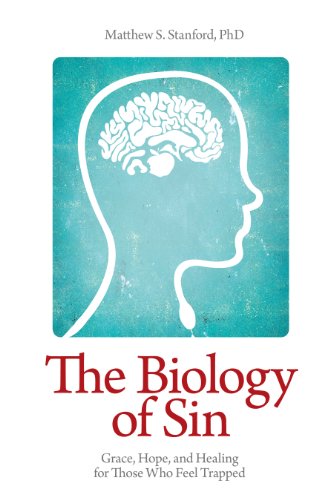 Biology of Sin: Grace, Hope and Healing for Those Who Feel Trapped