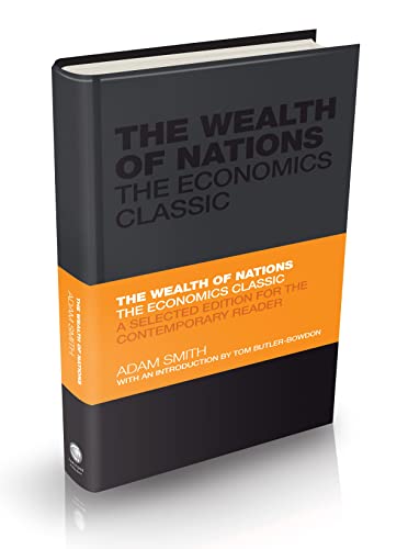 Wealth of Nations: The Economics Classic - A Selected Edition for the Contemporary Reader