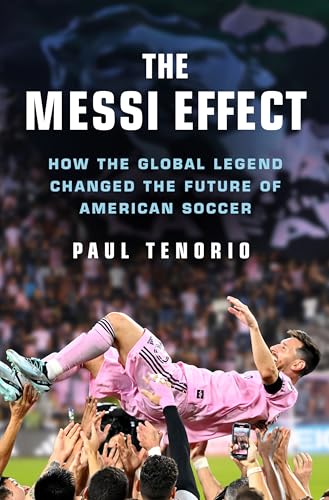 Messi Effect: How the Global Legend Changed the Future of American Soccer