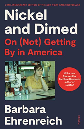 Nickel and Dimed: On (Not) Getting by in America (20th Anniversary Edition)