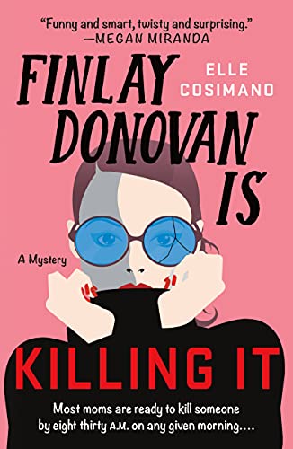 Finlay Donovan Is Killing It: A Mystery