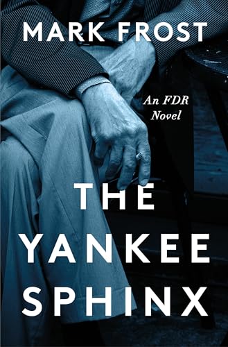 Yankee Sphinx: An FDR Novel