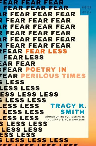 Fear Less: Poetry in Perilous Times