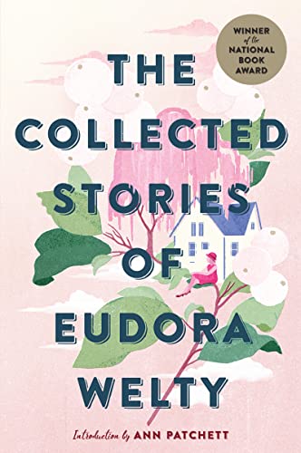 Collected Stories of Eudora Welty: A Collection