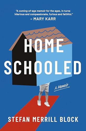 Homeschooled: A Memoir (Original)
