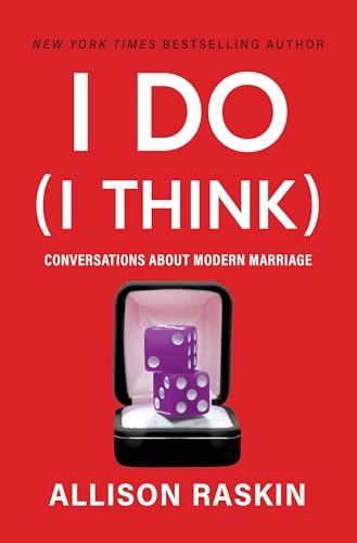 I Do (I Think): Conversations about Modern Marriage (Original)