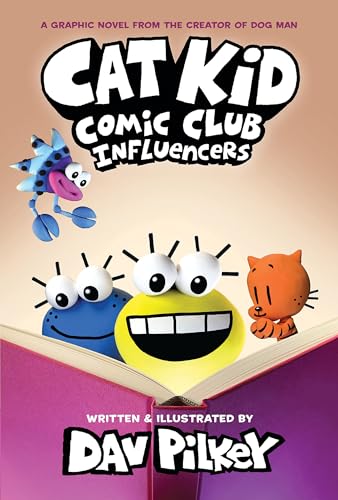 Cat Kid Comic Club: Influencers: A Graphic Novel (Cat Kid Comic Club #5): From the Creator of Dog Man (Library)