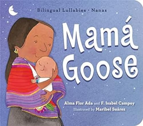 Mamá Goose: Bilingual Lullabies-Nanas