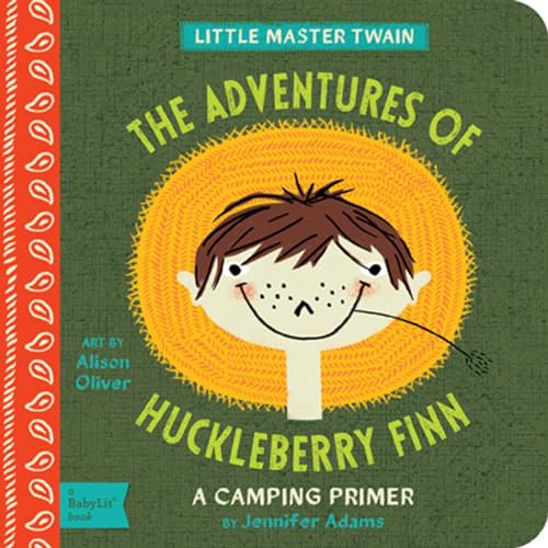 Adventures of Huckleberry Finn: A Babylit(r) Camping Primer