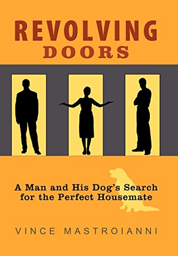 Revolving Doors: A Man and His Dog's Search for the Perfect Housemate