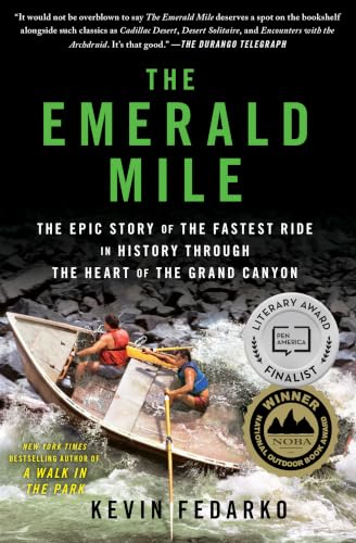 Emerald Mile: The Epic Story of the Fastest Ride in History Through the Heart of the Grand Canyon