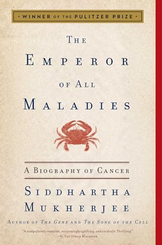 Emperor of All Maladies: A Biography of Cancer
