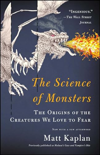 Science of Monsters: The Origins of the Creatures We Love to Fear