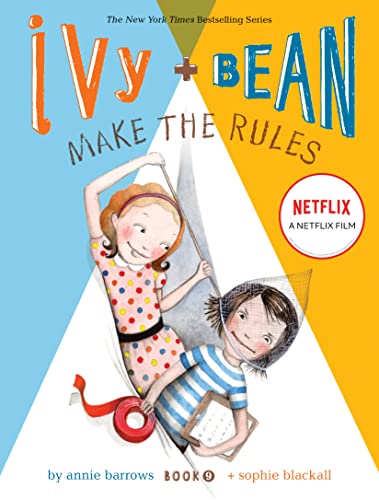 Ivy and Bean Make the Rules (Book 9): Book 9