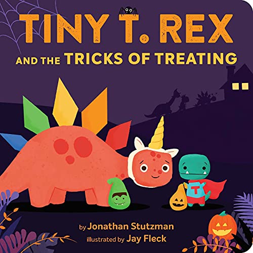 Tiny T. Rex and the Tricks of Treating: A Halloween Book