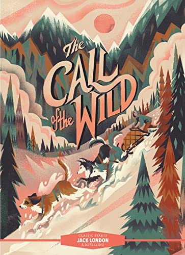 Classic Starts(r) the Call of the Wild (Reissue)