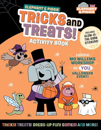 Elephant & Piggie: Tricks and Treats!: An Elephant & Piggie Activity Book