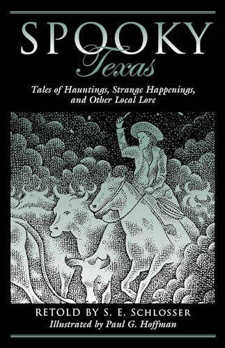 Spooky Texas: Tales of Hauntings, Strange Happenings, and Other Local Lore