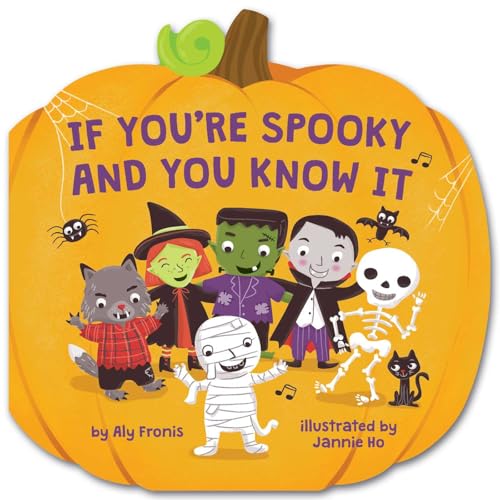 If You're Spooky and You Know It (a Pumpkin-Shaped Novelty Board Book for Toddlers)