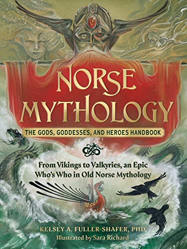 Norse Mythology: The Gods, Goddesses, and Heroes Handbook: From Viking