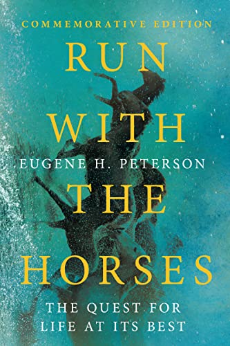 Run with the Horses: The Quest for Life at Its Best (Special Edition, Commemorative)